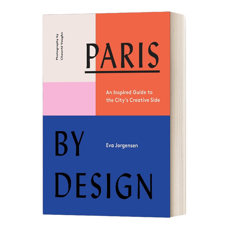 设计巴黎 英文原版 Paris By Design 城市创意的灵感指南 旅行建议指南 精装 英文版 进口英语原版书籍