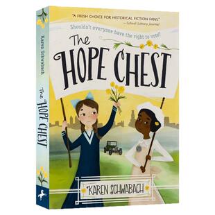 希望之箱 英文原版 The Hope Chest 女性选举权历史小说 Karen Schwabach 庆祝第19条修正案颁布100周年 儿童课外英语读物