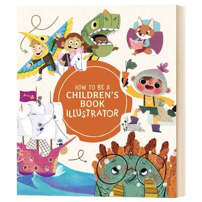 华研原版 如何成为一名儿童图书插画师 英文原版 How to Be a Children’s Book Illustrator 英文版 进口英语书籍