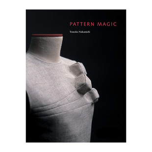【现货】Pattern Magic 1 奇异剪裁 1 服装设计 中道友子日本立体裁剪大师 服装图形图案 英文原版图书籍正版 Tomoko Nakamichi