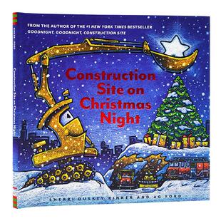 圣诞节的建筑工地Construction Site on Christmas Night 英文原版绘本 圣诞节主题绘本 儿童启蒙图画纸板书 晚安睡前故事绘本