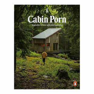 【现货】CabinPorn 木屋之色 英文版 建筑设计书 屋木元素 木屋木房子英文原版图书籍正版Cabin Porn Zach Klein Steven Leckart