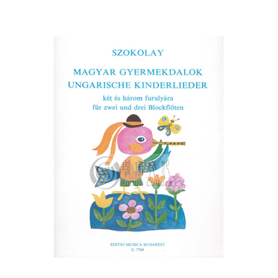 桑多 匈牙利儿童歌曲 两支或三支竖笛 布达佩斯原版乐谱书 Sandor Hungarian Childrens Songs for two/three recorders Z 7768