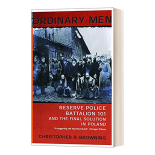 英文原版 Ordinary Men 平民如何变成屠夫 克里斯托弗·R·布朗宁 英文版 进口英语原版书籍