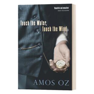 Touch The Water, Touch The Wind 轻抚水，轻抚风 阿摩司奥兹 英文原版