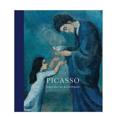 [XJ]毕加索:蓝色时期 Picasso: Painting the Blue Period 英文原版进口艺术美术画册 图书