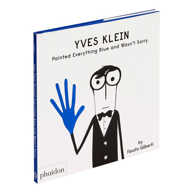 伊夫克莱因 英文原版 Yves Klein Painted Everything Blue And Wasn't Sorry 把所有的东西都涂蓝也不后悔 儿童色彩启蒙 英文版
