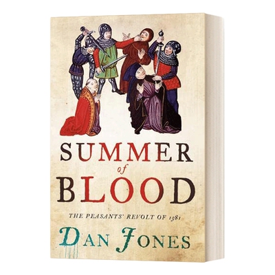 英文原版 Summer of Blood The Peasants’ Revolt of 1381 血夏 1381年英格兰农民起义 丹·琼斯 英文版 进口英语原版书籍