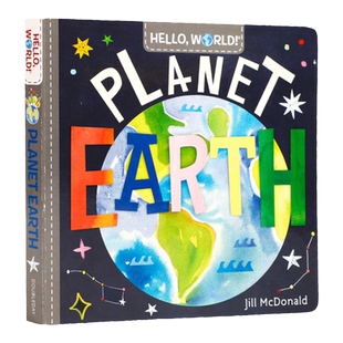英文原版 Hello, World! Planet Earth 地球 纸板书 你好科学小世界 幼儿科普百科 幼儿STEM启蒙图画书