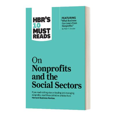 HBR's 10 Must Reads on Nonprofits and the Social Sectors 哈佛商业评论的10篇必读文章：关于非营利组织和社会部门