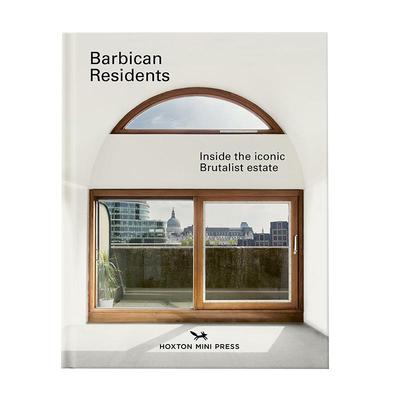 【现货】伦敦巴比肯住区 粗野主义建筑 乌托邦 Barbican Residents : Inside the Iconic Brutalist Estate 英文摄影集 善本图书