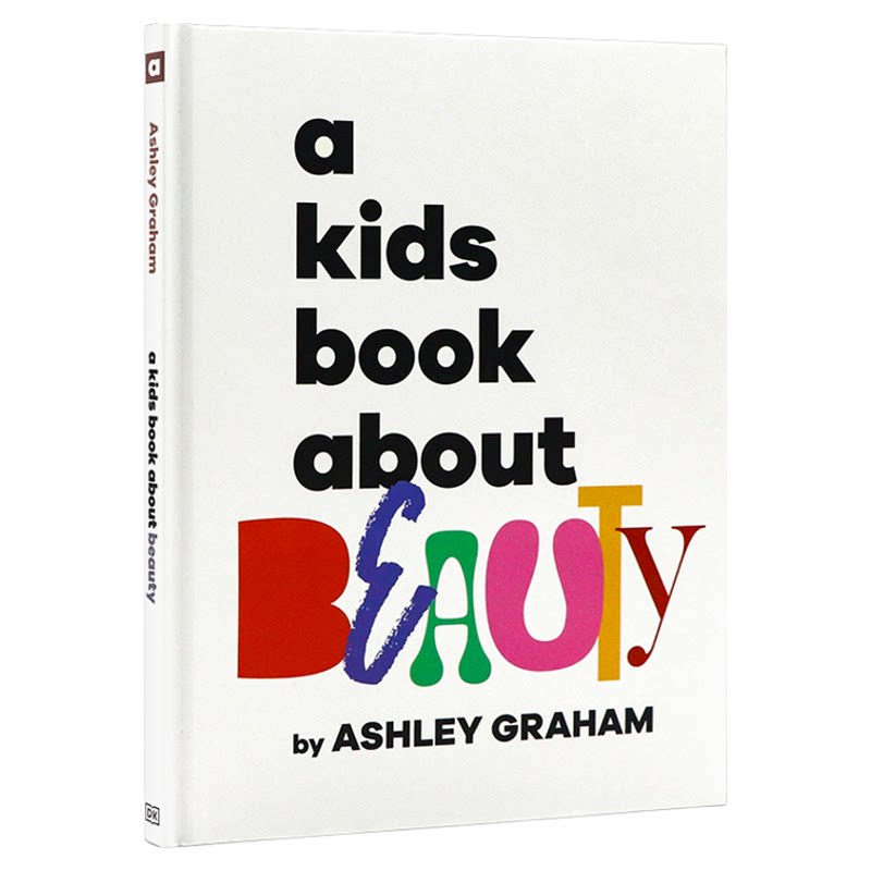 DK精品 给孩子的书关于美丽 英文原版 A Kids Book About Beauty关于美的儿童书籍 关乎我们如何看待自己精装进口书籍 青少年读物