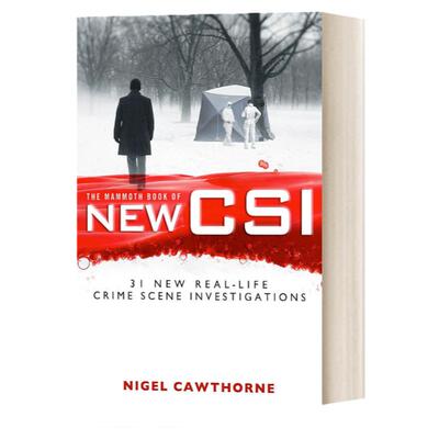 新CSI的巨著 30多个真实犯罪现场调查中的法医学 英文原版 The Mammoth Book of New CSI 英文版 Nigel Cawthorne进口英语书籍