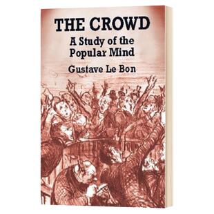 乌合之众 大众心理研究 英文原版 The Crowd 古斯塔夫勒庞 Gustave Le Bon 社会心理学领域的经典著作 英文版进口原版英语书籍
