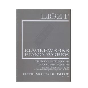 李斯特钢琴改编曲7 贝多芬七重奏和巴赫前奏曲与赋格等 卷22 布达佩斯原版乐谱书 Liszt Transcriptions VII II/22 Piano Z13359
