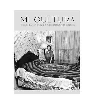 【预售】我的文化：将阴影带入光明英文摄影摄影师专辑进口原版外版书精装14岁以上Mi Cultura: Bringing Shadow into Light Al