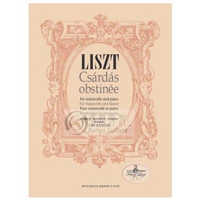 李斯特 固执的查尔达什舞曲 大提琴和钢琴 布达佩斯原版乐谱书 Liszt Ferenc Csardas obstine for violoncello and piano Z 14779