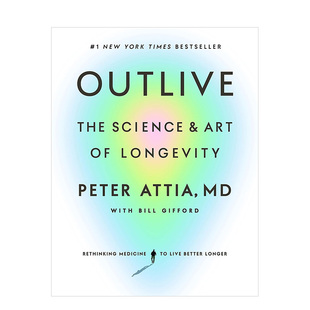 【现货】超预期寿命:长寿的科学与艺术 英文原版 Outlive:The Science and Art of Longevity Peter Attia 精装 纽约时报畅销书
