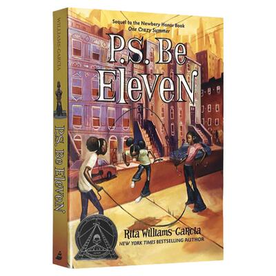 P.S. Be Eleven 疯狂的夏天续集 英文原版小说 纽伯瑞文学奖 One Crazy Summer 盖瑟姐妹三部曲Rita Williams-Garcia 进口英语书籍