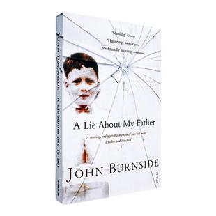 【正版现货】一个关于我父亲的谎言 A Lie About My Father 约翰·伯恩塞德 John Burnside 英文原版书