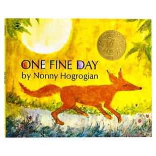 美好的一天 英文原版绘本 ONE FINE DAY 凯迪克金奖绘本 平装大开 在一个晴朗的日子里 儿童英语启蒙读物图画故事书 进口童书