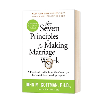 英文原版 婚姻的七项原则  The Seven Principles for Making Marriage Work 专家的实用指南 两性关系 英文版进口原版英语书籍
