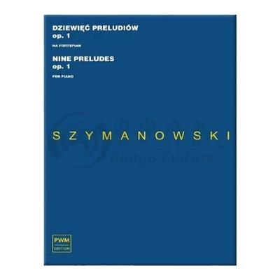 席曼诺夫斯基 9首前奏曲 Op1 钢琴独奏 PWM原版乐谱书 Karol Szymanowski Nine Preludes for Piano PWM9329