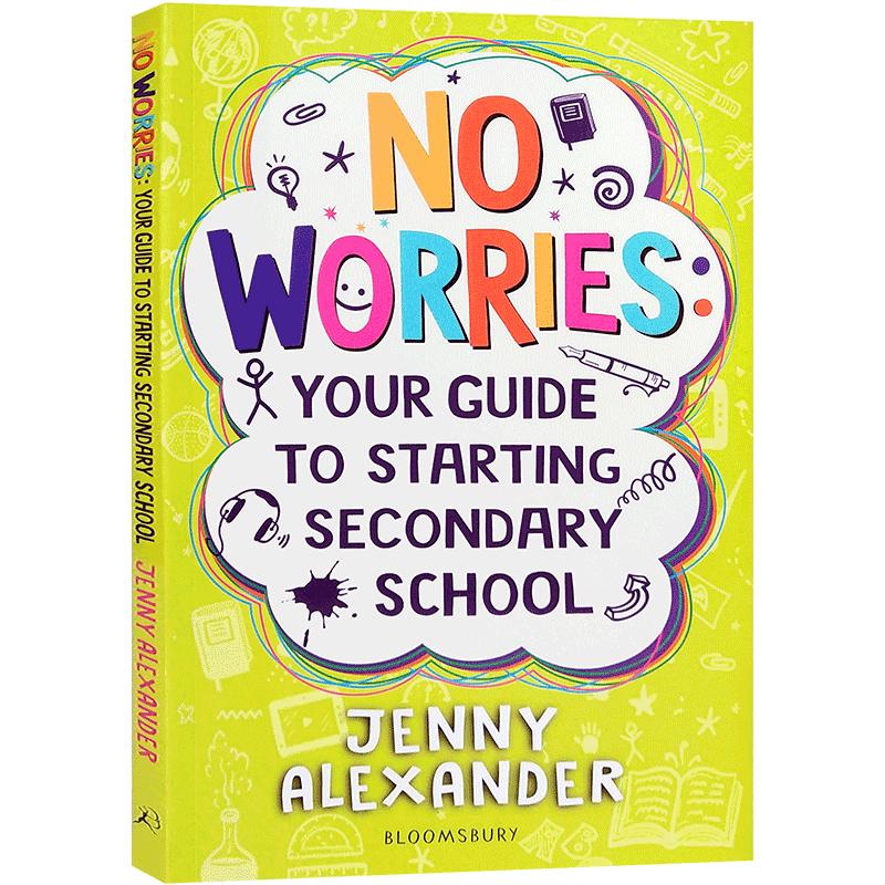 英文原版No Worries: Your Guide to Starting Secondary School 别担心中学入门指南缓解焦虑和压力学校家庭教育学生课外阅读