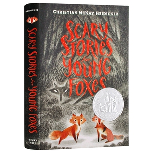 狐狸们的恐怖故事 英文原版 Scary Stories for Young Foxes 纽伯瑞奖银奖 英文版儿童文学小说书 进口原版英语书籍