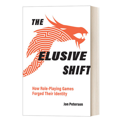 难以捉摸的转变 英文原版 The Elusive Shift How Role-Playing Games Forged 角色扮演游戏如何塑造自己的身份 英文版 进口英语原