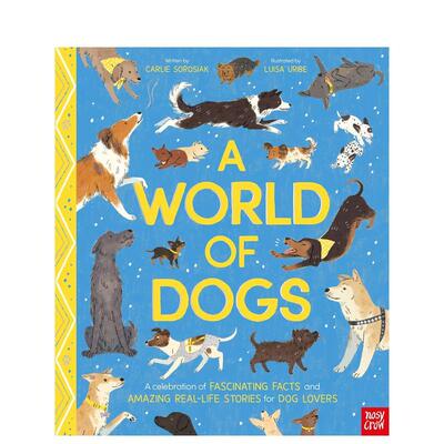 【预售】狗的世界爱狗人士的奇闻趣事和真实故事盛宴英文儿童绘本自我认知情绪管理进口原版书精装A World Of Dogs: A Celebrati