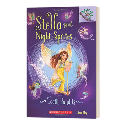 英文原版 Stella and the Night Sprites #2 Tooth Bandits 斯特拉和暗夜精灵2 学乐大树系列 儿童初级章节书 英文版 进口英语书