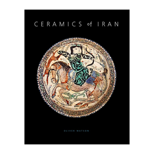 【现货】Ceramics of Iran:伊朗陶瓷:Sarikhani收藏中的伊斯兰陶器 英文原版图书籍进口正版
