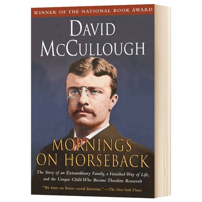 青年西奥多罗斯福传记 英文原版 Mornings on Horseback 1982美国国家图书奖 大卫麦卡洛 马背上的清晨 英文版进口英语书
