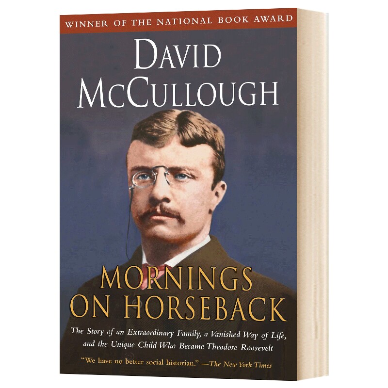 华研原版 青年西奥多罗斯福传记 英文原版 Mornings on Horseback 1982美国国家图书奖 大卫麦卡洛 马背上的清晨 英文版进口英语书