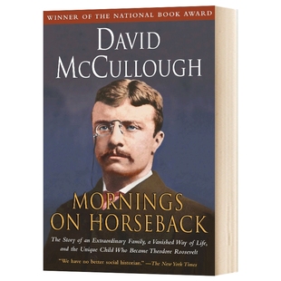 华研原版 青年西奥多罗斯福传记 英文原版 Mornings on Horseback 1982美国国家图书奖 大卫麦卡洛 马背上的清晨 英文版进口英语书
