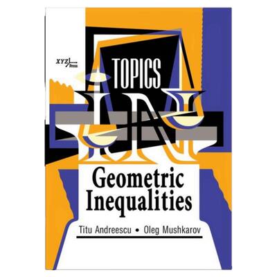 【英文现货】数学类 外图原版 进口英文 Topics in Geometric Inequalities