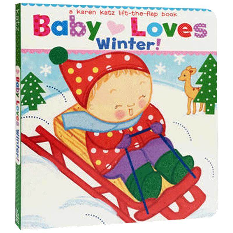 Karen Katz 英文原版绘本童书 Baby Loves Winter!宝宝爱冬天 纸板翻翻书 儿童启蒙阅读英语训练辅导睡前故事图画书