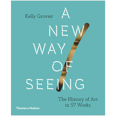 【现货】A New Way of Seeing新的观看方式 从57件作品看艺术史英文原版艺术入门