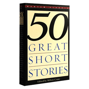 Fifty Great Short Stories 50篇经典短篇小说选 英文原版 米尔顿克雷恩 课外阅读 搭欧亨利短篇小说集 泄密的心 亲爱的生活