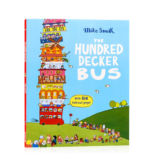 【现货】 The Hundred Decker Bus 一百层巴士 英文原版图书籍进口 百部巴士层层叠 Mike Smith 开发想像力锻炼观察力含大型折叠翻