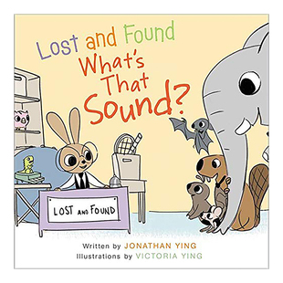 【现货】失物招领处 是什么声音? Lost and Found, What’s that Sound?英文儿童绘本原版图书进口书籍Ying, Jonathan
