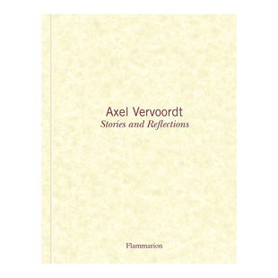 【预售】阿克塞尔·弗沃特：故事与映射 Axel Vervoordt: Stories and Reflections英文设计原版图书进口书籍Axel Vervoordt