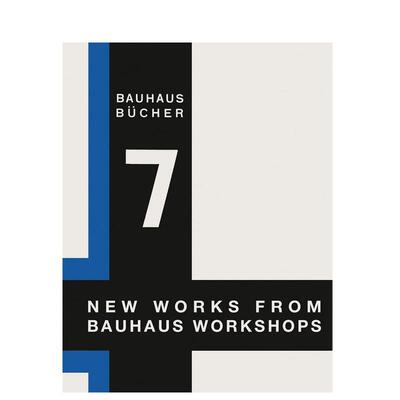 【预售】包豪斯工作室的新作英文室内设计师工作室进口原版书精装【Bauhausbücher 7】New Works from Bauhaus Workshops，1925 W