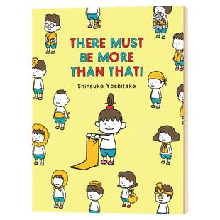 吉竹伸介 一定比这些还多 There Must Be More Than That 英文原版 儿童生活态度情商培养启蒙 精装 英文版进口原版英语书籍