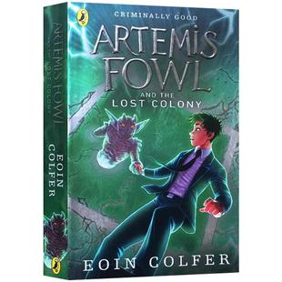 英文原版绘本Artemis Fowl and the Lost Colony阿特米斯奇幻历险5:失落的种族7-12岁儿童奇幻冒险章节小说Eoin Colfer欧因▪科弗