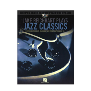 吉他手杰克 雷克巴特演奏经典爵士乐 附DVD 海伦德原版乐谱书 Jake Reichbart Plays Jazz Classics HL00703317