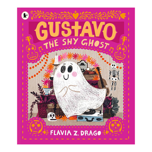 【现货】【2021克劳斯·佛兰科奖】害羞的阿飘古斯塔沃 Gustavo, the Shy Ghost英文儿童绘本原版图书进口书籍Flavia Z. Drago