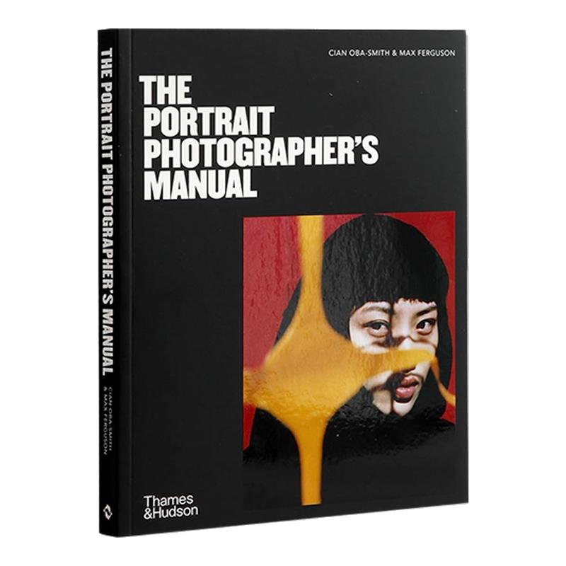 现货原版 The Portrait Photographer's Manual 肖像人像摄影师手册 肖像摄影艺术 视觉之旅