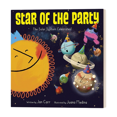 英文原版 Star of the Party The Solar System Celebrates! 派对之星 讲述了太阳系及其所有恒星 科普绘本 英文版 进口英语书籍